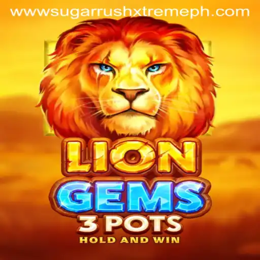 Exploring the Exciting World of LionGems3pots and Sugar Rush Xtreme